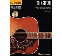 Hal Leonard Folk Guitar Method: Learn to Play Rhythm and Lead Folk Guitar With Step-by-step Lessons and 20 Great Songs