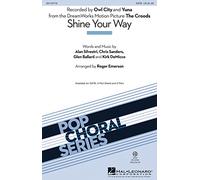Hal Leonard Shine Your Way (from The Croods) (SATB) SATB by Owl City arranged by Roger Emerson