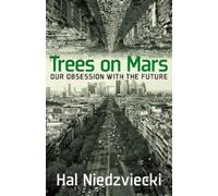 Hal Niedzviecki Trees on Mars (Tascabile)