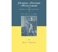 Hal T. Shelton General Richard Montgomery and the American Revolutio (Tascabile)
