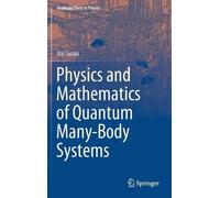 Hal Tasaki Physics and Mathematics of Quantum Many-Body Syste (Copertina rigida)