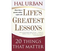 Life's Greatest Lessons: 20 Things That Matter