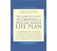 Hal Wright The Complete Guide to Creating a Special Needs Life Plan (Tascabile)