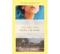 Hala Alyan I'll Tell You When I'm Home (Tascabile)