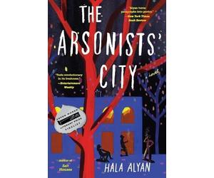Hala Alyan The Arsonists' City (Tascabile)