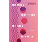 Hala Alyan The Moon That Turns You Back (Tascabile)