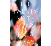 Hala Alyan Twenty-Ninth Year, The (Tascabile)