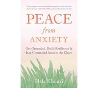 Hala Khouri Peace from Anxiety (Tascabile)