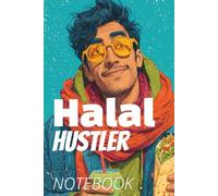 Halal Hustler NOTEBOOK: 200 College-Ruled Pages · “Bismillah ar-Rahman ar-Raheem” on Each Page - Perfect for Eid, Ramadan, Salah, or Daily Journaling