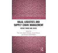 Halal Logistics and Supply Chain Management: Recent Trends and Issues