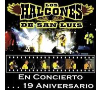 Halcones De San Luis - En Concierto 19 Aniv