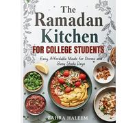 Haleem Zahra Zahra Haleem The Ramadan Kitchen for College Students (Tascabile)