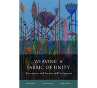 Weaving a Fabric of Unity: Conversations on Education and Development