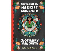 Haleh Massey My Name Is Harriet Mansoor (Not Hairy Man Suit) (Copertina rigida)