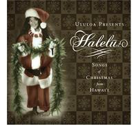 Halelu Songs of Christmas from Hawai'i by Ululoa Productions
