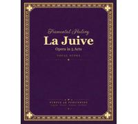 Halévy: La Juive (The Jewess) - Opera in 5 Acts - Vocal Score