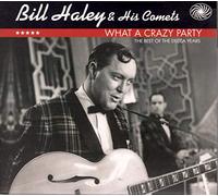 Haley B. & His Comet - What A Crazy Party