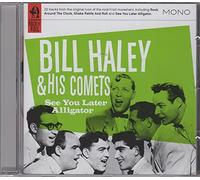 Haley, Bill & His Comets - See You Later Alligator