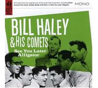 Haley, Bill & His Comets - See You Later Alligator