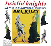 Haley, Bill & His Comets - Twistin' Knights At The Roundtable