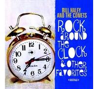 Haley, Bill & The Comets - Rock Around The Clock & Other Favorites