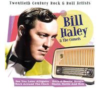 Haley,Bill & the Comets - Twentieth Century Rock & Roll Artists