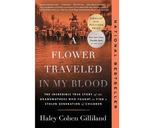 Haley Cohen Gilliland A Flower Traveled in My Blood (Tascabile)