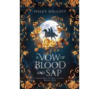 Haley Gallant A Vow of Blood and Sap (Tascabile) Whispers of the Flora