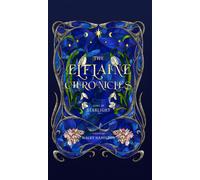 Haley Hamilton The Elflaine Chronicles (Copertina rigida) Elflaine Chronicles