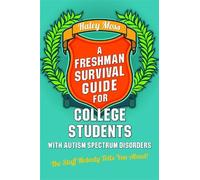 Haley Moss A Freshman Survival Guide for College Students with Autis (Tascabile)