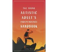 Haley Moss The Young Autistic Adult's Independence Handbook (Tascabile)
