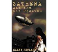 Haley Newland Zathena and the Sky Pirates (Tascabile)