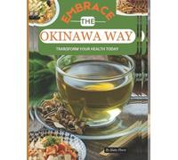 Haley Pierre Embrace the Okinawa Way (Tascabile)