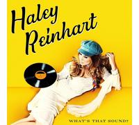 Haley Reinhart What's That Sound? (CD) Album