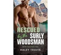 Haley Travis Rescued by the Surly Woodsman (Tascabile)