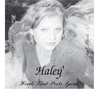 Haley - Words That Poets Speak