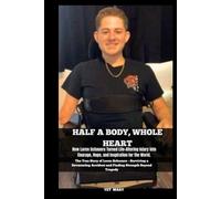 HALF A BODY, WHOLE HEART: HOW LOREN SCHAUERS TURNED LIFE