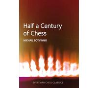 Mikhail Botvinnik Half a Century of Chess (Tascabile)