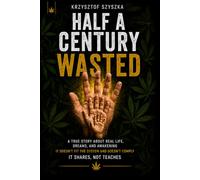 HALF A CENTURY WASTED: PÓŁ WIEKU NA BANI