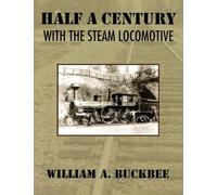 Half a Century With a Steam Locomotive