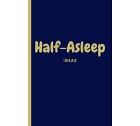 Half-asleep ideas: A note book for all your ideas when you can’t sleep. Gifts
