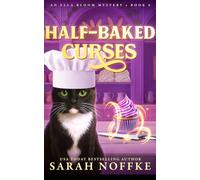 Half-Baked Curses: A Paranormal Cozy Mystery