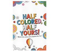 Half Colored, Half yours!: Match the colors and complete the fun!