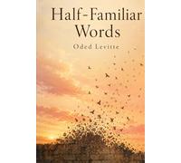 Half-Familiar Words: A Novel