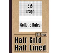 Half Grid Half Lined Notebook: Dual Format 5x5 Graph and College Ruled Pages for Notes and Sketches