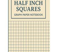 Half Inch Squares Graph Paper Notebook: Large 8x10 Grid Notebook with 110 Pages of 0.5 Inch Squares - Ideal for Math, Engineering, Drawing, and Technical Sketching