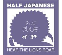 Half Japanese Hear the Lions Roar (Vinyl LP) 12" Album