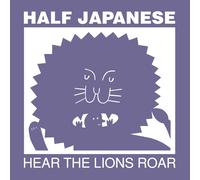 Half Japanese Hear the Lions Roar (Vinyl LP)