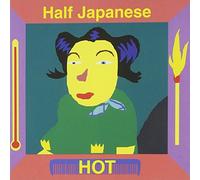 Half Japanese - Hot