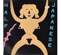 Half Japanese - Music to strip